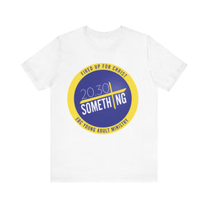 20/30 Something Ministries Shirt